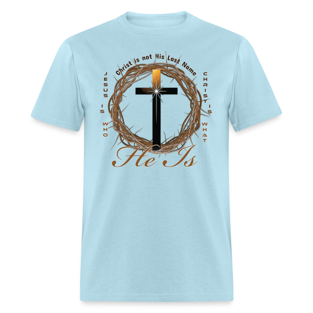 Christ is not His last name T-Shirt - powder blue