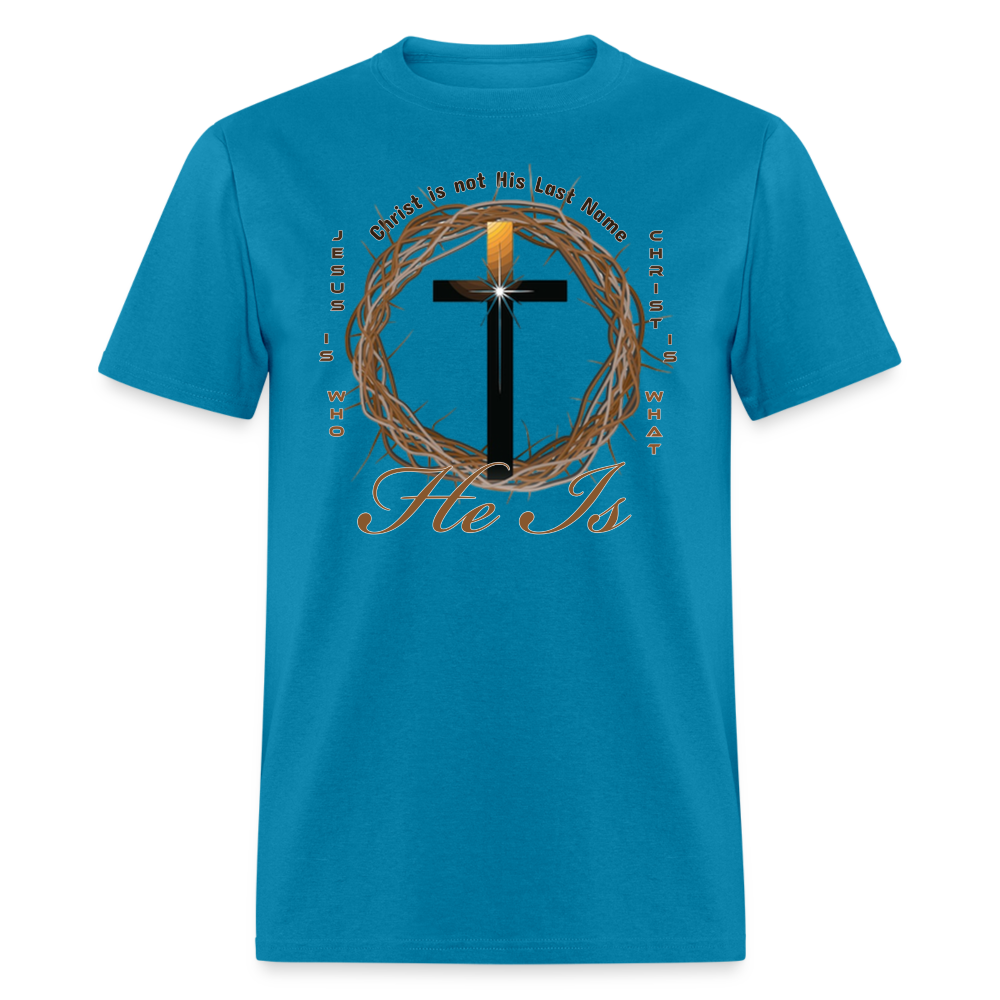 Christ is not His last name T-Shirt - turquoise