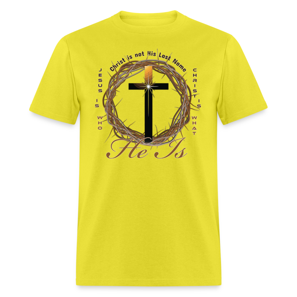 Christ is not His last name T-Shirt - yellow