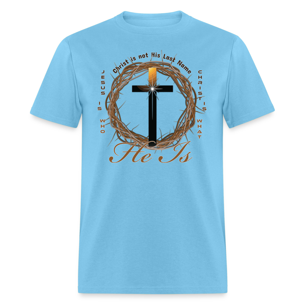 Christ is not His last name T-Shirt - aquatic blue