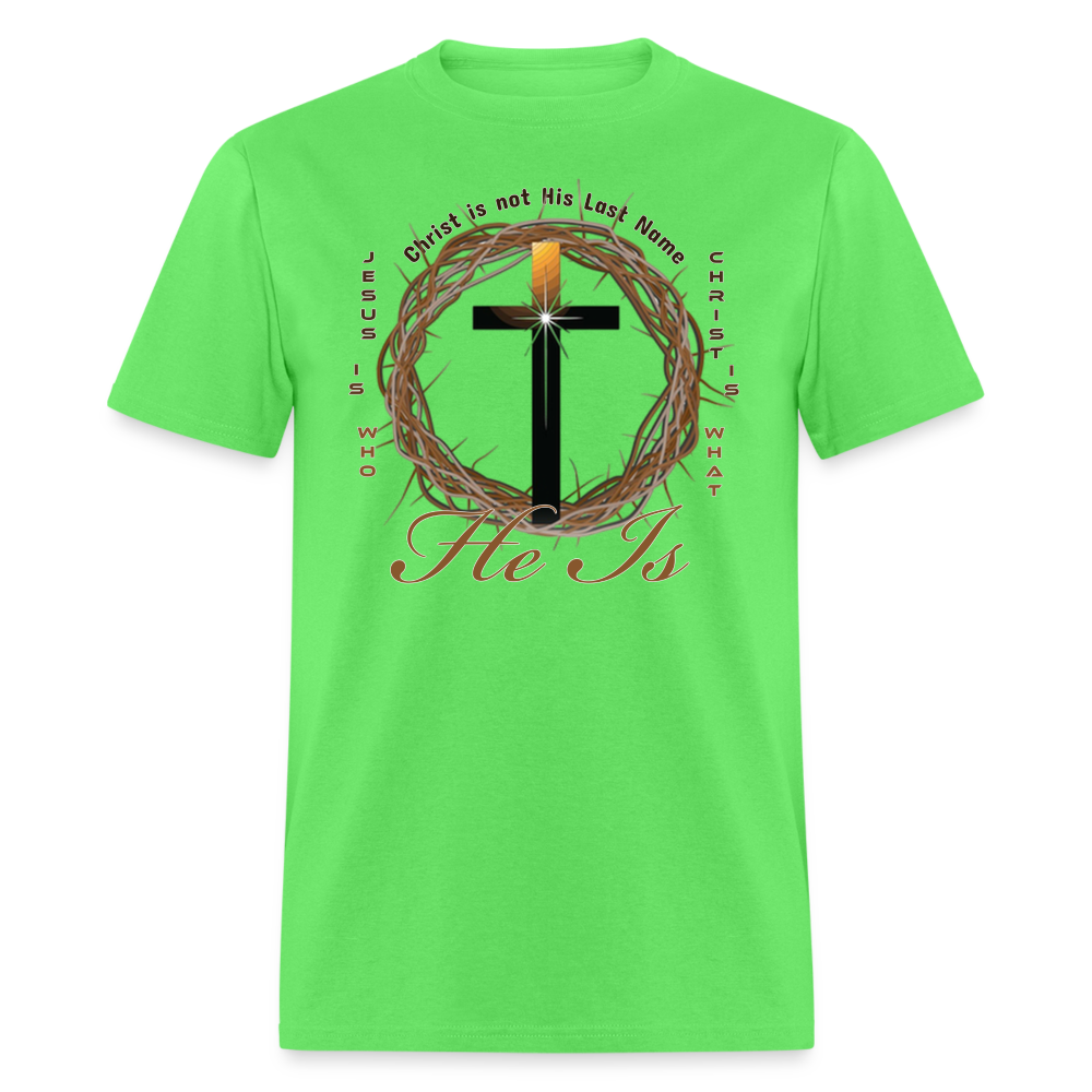 Christ is not His last name T-Shirt - kiwi