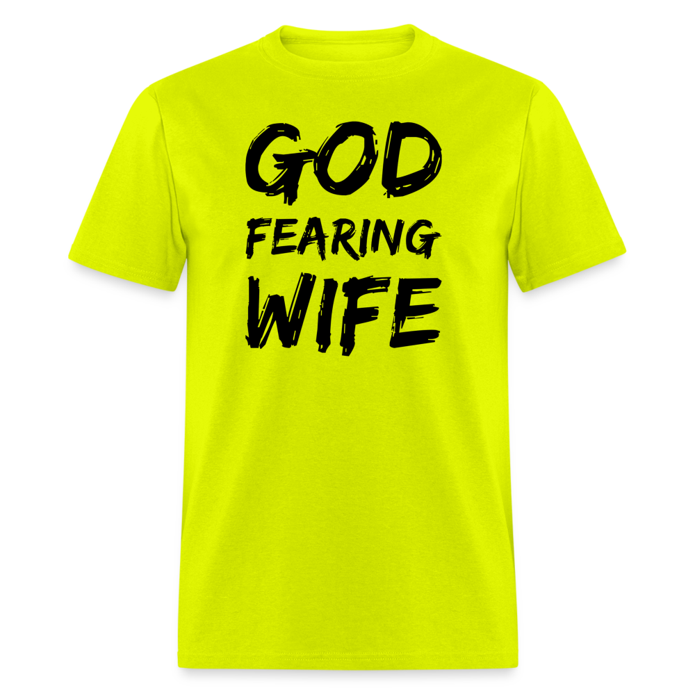 God Fearing Wife T-Shirt - safety green