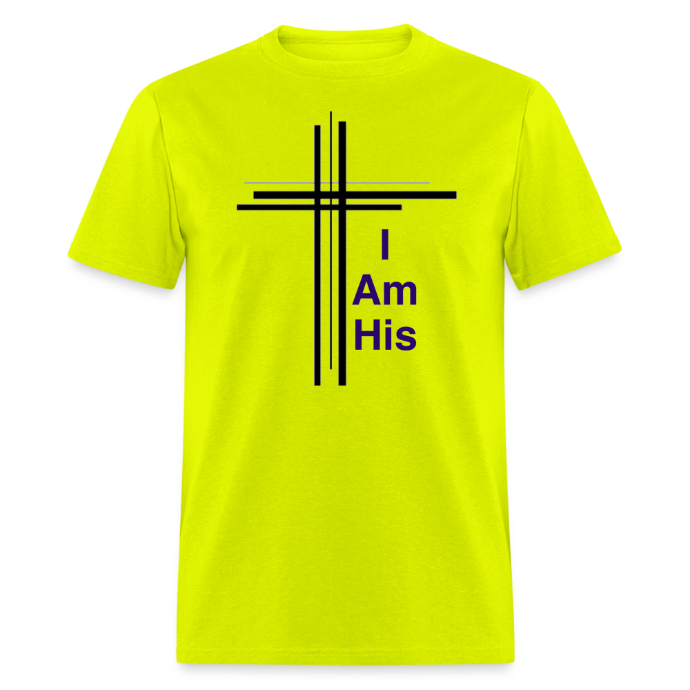 I am His T-Shirt - safety green