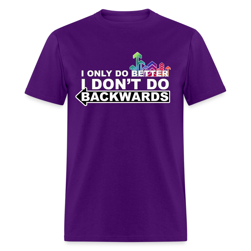 I only do better T-Shirt - purple