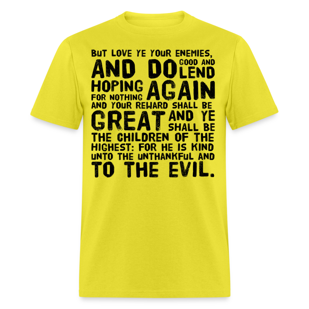 Luke 6:35 T-Shirt - yellow