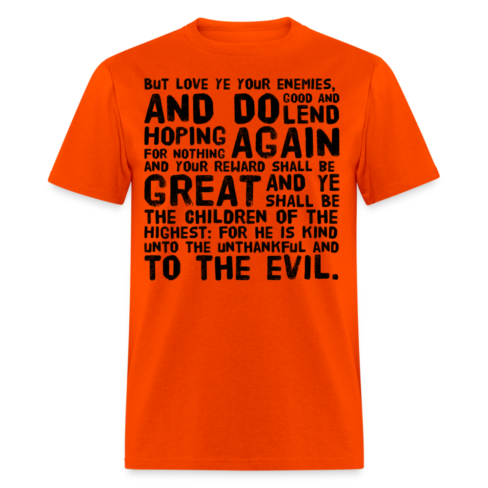 Luke 6:35 T-Shirt - orange