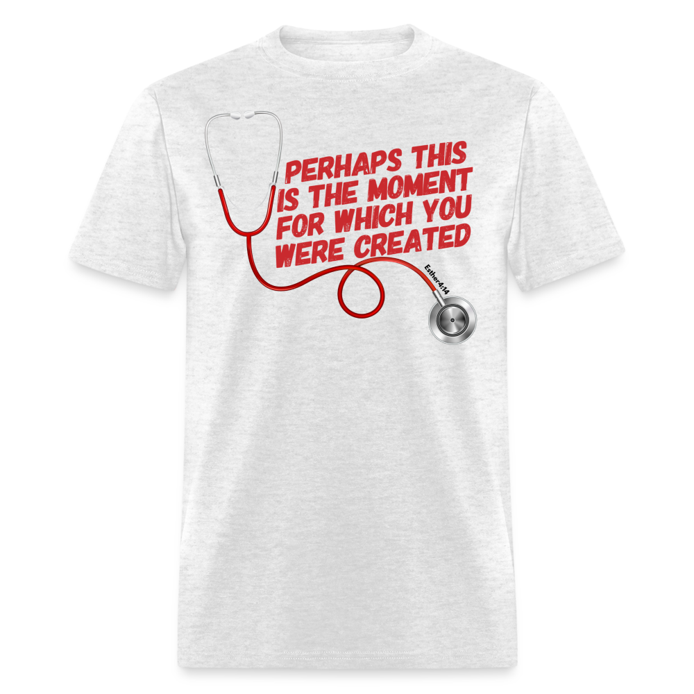 Nurse-Moment you were created for T-Shirt - light heather gray