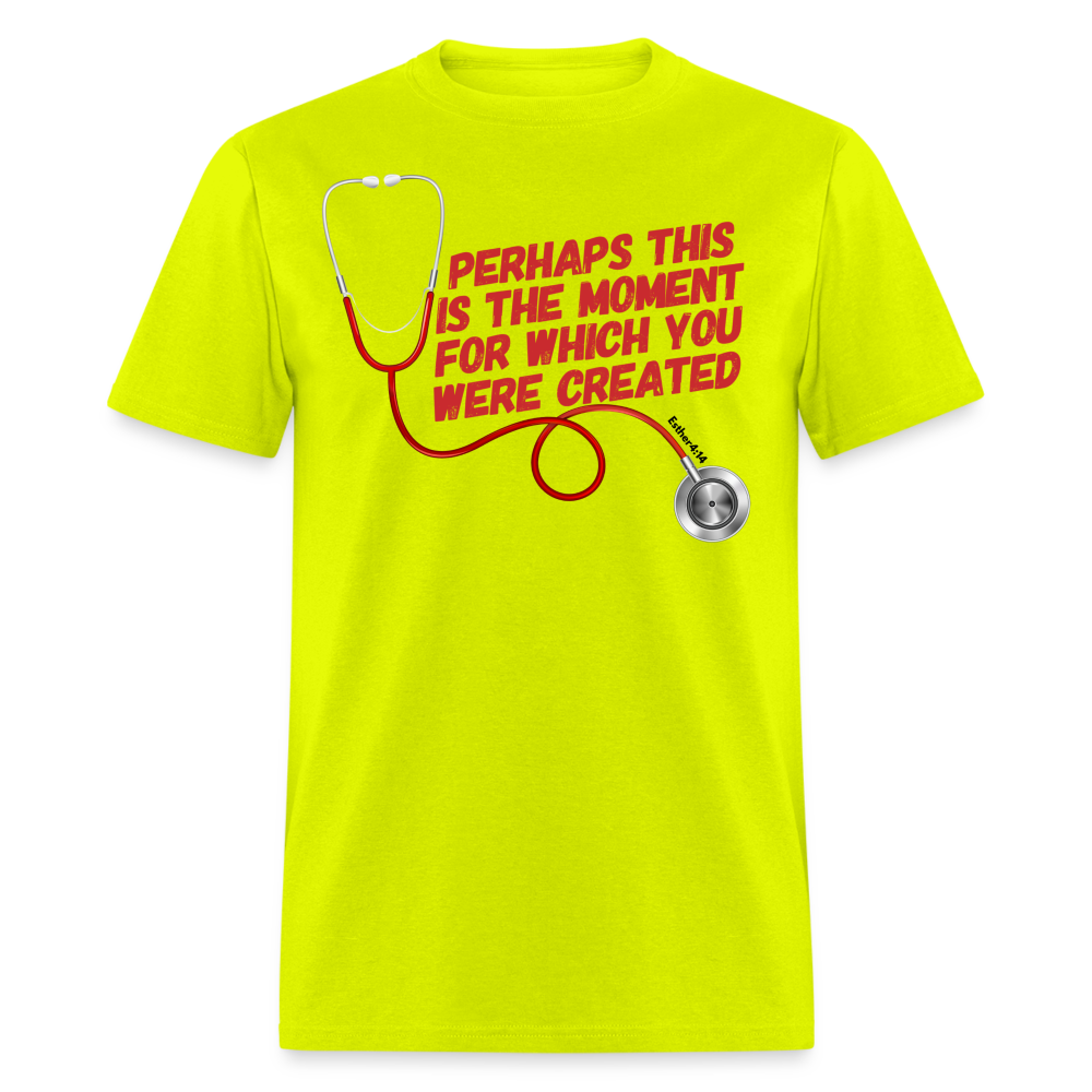 Nurse-Moment you were created for T-Shirt - safety green