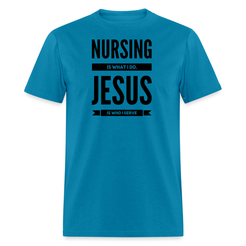 Nursing is what I do T-Shirt - turquoise