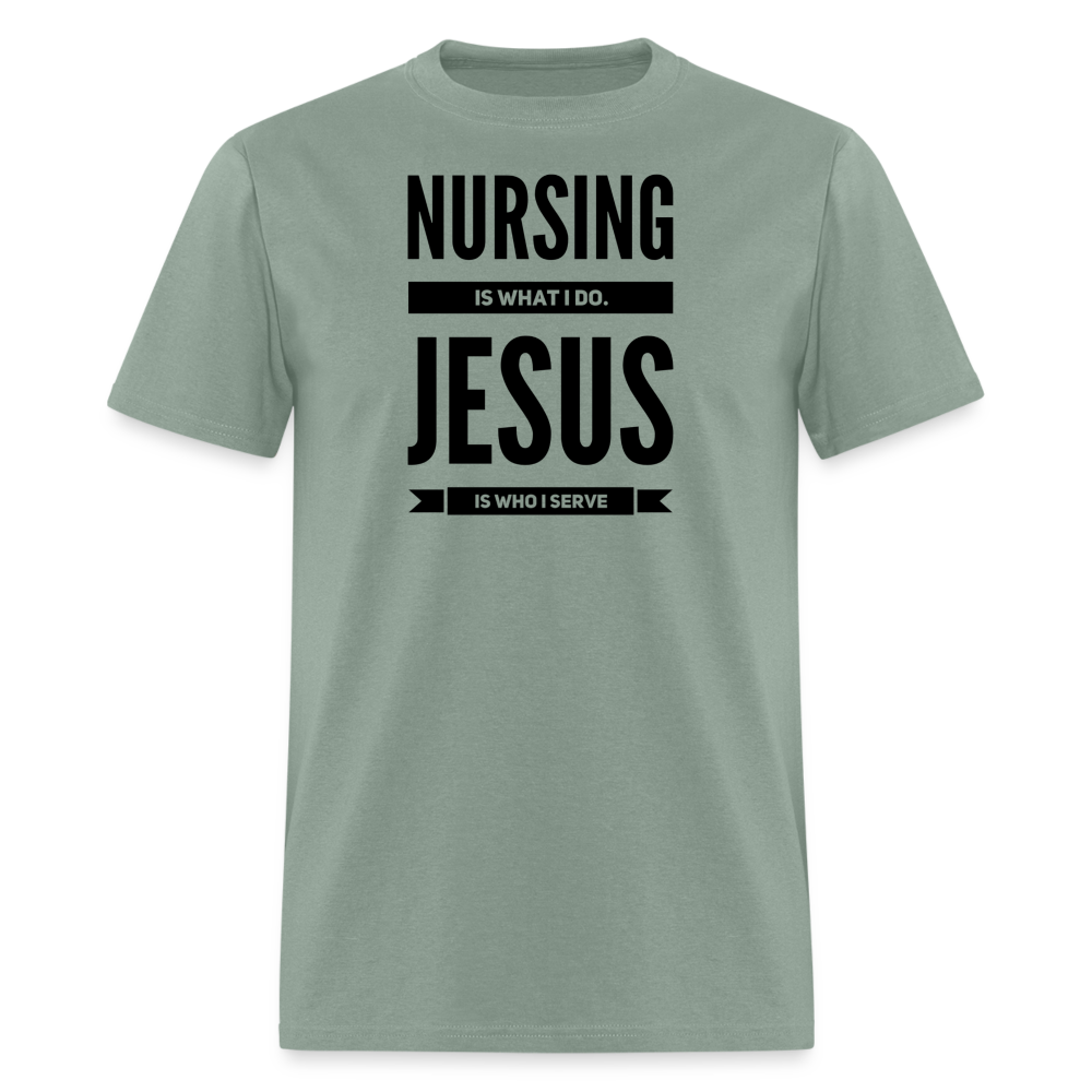 Nursing is what I do T-Shirt - sage