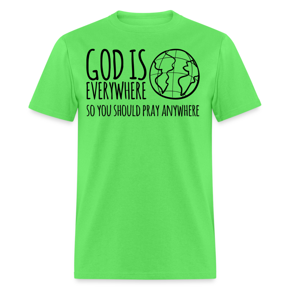 Pray Anywhere T-Shirt - kiwi