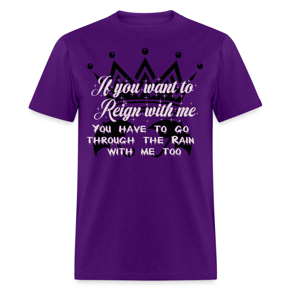 If you want to reign with me -  T-Shirt - purple