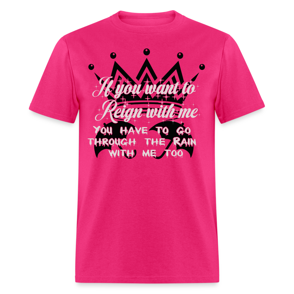 If you want to reign with me -  T-Shirt - fuchsia